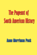 The pageant of South American history.