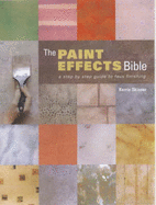 The Paint Effects Manual: A Step-by-step Guide to Creating Faux Finishes