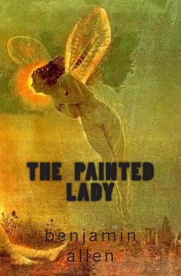 The Painted Lady - Allen, Benjamin