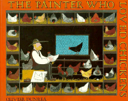The Painter Who Loved Chickens
