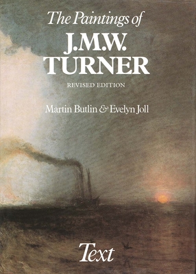 The Paintings of J. M. W. Turner - Butlin, Martin, and Joll, Evelyn
