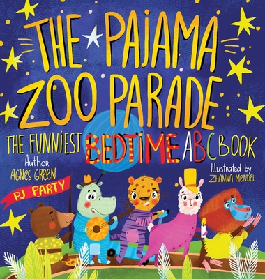 The Pajama Zoo Parade: The Funniest Bedtime ABC Book - Green, Agnes