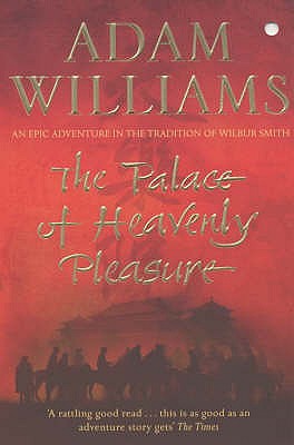 The Palace of Heavenly Pleasure - Williams, Adam