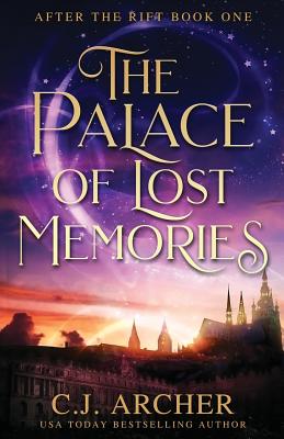 The Palace of Lost Memories - Archer, C J