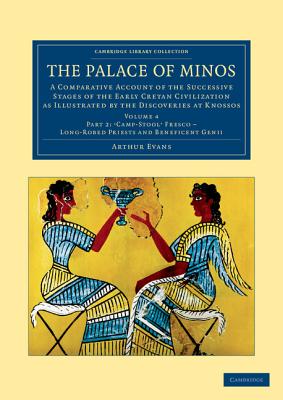 The Palace of Minos: A Comparative Account of the Successive Stages of the Early Cretan Civilization as Illustrated by the Discoveries at Knossos - Evans, Arthur
