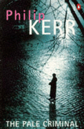 The Pale Criminal - Kerr, Philip