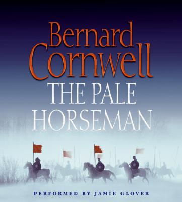 The Pale Horseman - Cornwell, Bernard, and Glover, Jamie (Performed by)