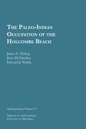 The Paleo-Indian Occupation of the Holcombe Beach: Volume 27