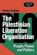 The Palestinian Liberation Organisation: People, Power and Politics - Cobban, Helena