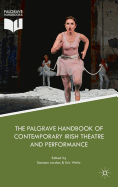 The Palgrave Handbook of Contemporary Irish Theatre and Performance