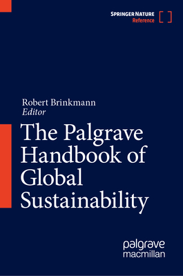 The Palgrave Handbook of Global Sustainability - Brinkmann, Robert (Editor)