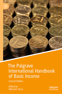 The Palgrave International Handbook of Basic Income - Torry, Malcolm (Editor)