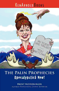 The Palin Prophecies: Apocalypstick Now!