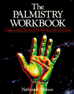 The Palmistry Workbook - Altman, Nathaniel
