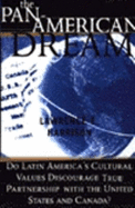 The Pan-American Dream: Do Latin America's Cultural Values Discourage True Partnership with the United States and Canada?