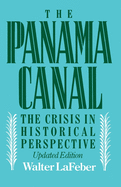 The Panama Canal: The Crisis in Historical Perspective