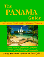 The Panama Guide: A Cruising Guide to the Isthmus of Panama