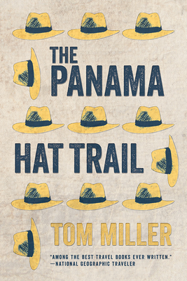 The Panama Hat Trail - Miller, Tom