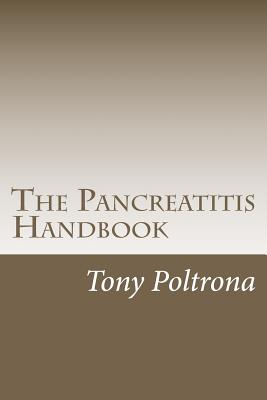 The Pancreatitis Handbook: An Easy-to-Read Guide - Poltrona, Tony