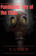 The Pandemic: The Cry of the Titan