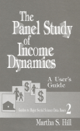 The Panel Study of Income Dynamics: A User s Guide