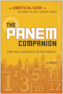 The Panem Companion: An Unofficial Guide to Suzanne Collins' Hunger Games, From Mellark Bakery to Mockingjays