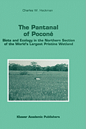 The Pantanal of Pocone: Biota and Ecology in the Northern Section of the World's Largest Pristine Wetland