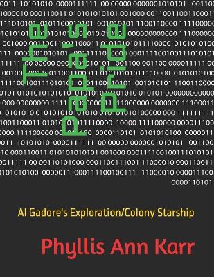 The Papa's Pride: Al Gadore's Exploration/Colony Starship - Karr, Phyllis Ann