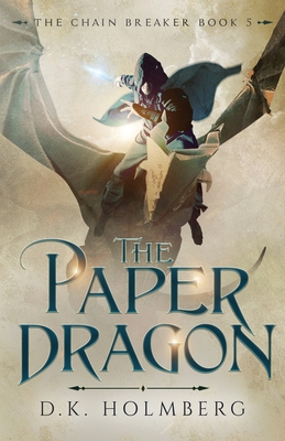 The Paper Dragon - Holmberg, D K