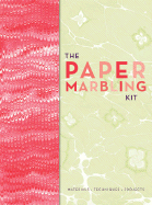The Paper Marbling Kit: Materials, Techniques, and Projects