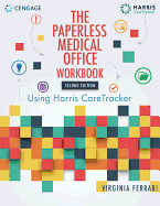 The Paperless Medical Office Workbook: Using Harris CareTracker