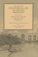 The Papers of Frederick Law Olmsted: The Last Great Projects, 1890-1895