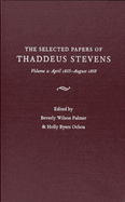 The Papers of Thaddeus Stevens Volume 2: April 1865-August 1868