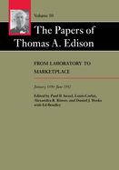 The Papers of Thomas A. Edison: From Laboratory to Marketplace, January 1890-June 1892