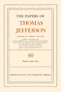 The Papers of Thomas Jefferson, Volume 40: 4 March to 10 July 1803