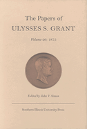 The Papers of Ulysses S.Grant v. 26; 1875