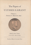The Papers of Ulysses S. Grant, Volume 4: January 8-March 31, 1862volume 4