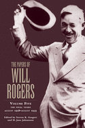 The Papers of Will Rogers: The Final Years, August 1928-August 1935