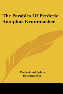 The Parables Of Frederic Adolphus Krummacher