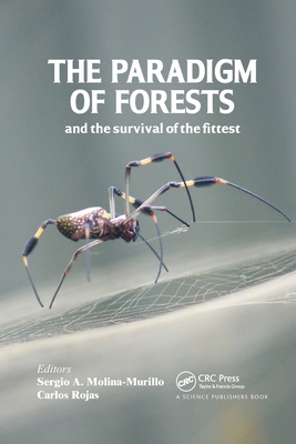 The Paradigm of Forests and the Survival of the Fittest - Molina-Murillo, Sergio A. (Editor), and Alvarado, Carlos Rojas (Editor)