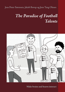 The Paradise of Football Talents: Make brains and hearts interact