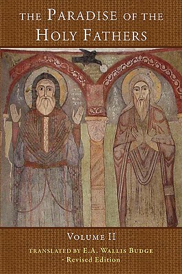 The Paradise of the Holy Fathers: Volume 2 - Budge, Wallis (Translated by)