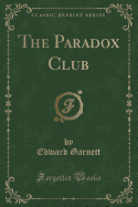 The Paradox Club (Classic Reprint)