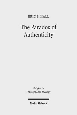 The Paradox of Authenticity - Hall, Eric E