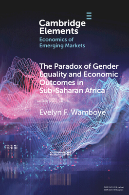 The Paradox of Gender Equality and Economic Outcomes in Sub-Saharan Africa: The Role of Land Rights - Wamboye, Evelyn F.