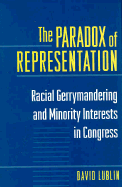 The Paradox of Representation: Racial Gerrymandering and Minority Interests in Congress