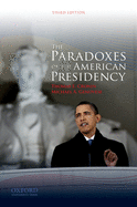 The Paradoxes of the American Presidency, 3rd edition