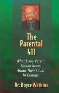 The Parental 411 - What Every Parent Should Know about Their Child in College