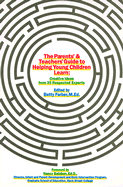 The Parents' and Teachers' Guide to Helping Young Children Learn: Creative Ideas from 35 Respected Experts - Farber, Betty (Editor), and Balaban, Nancy (Foreword by)