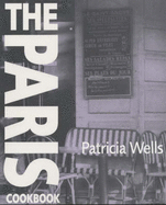 The Paris Cookbook - Wells, Patricia